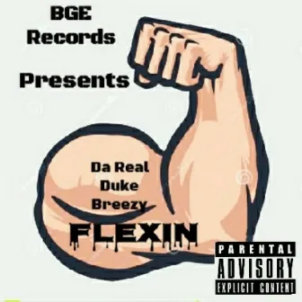 Flexin by Da Real Duke Breezy