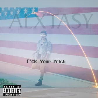 F*ck Your B*tch by Alxtasy