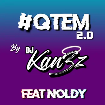 #QTEM 2.0 by Dj kan3z