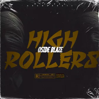 High Rollers by Oside Blaze