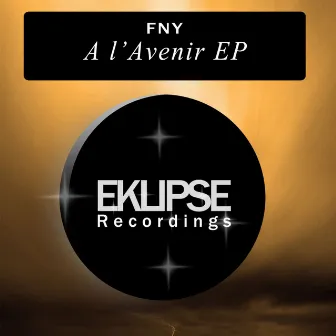 A L'avenir EP by FNY