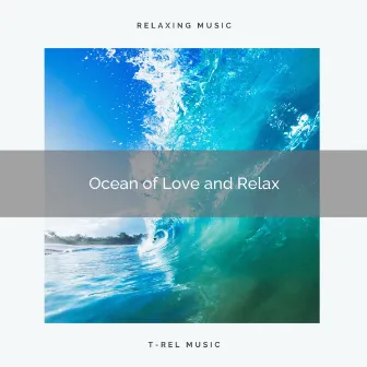 ! ! ! ! ! ! Ocean of Love and Relax by Sea of Calmness