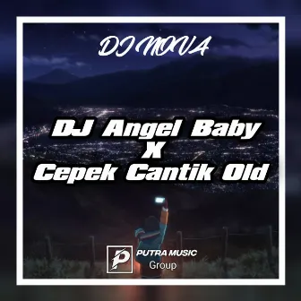 Dj Angel Baby / Cepek Cantik Old by Dj Nova