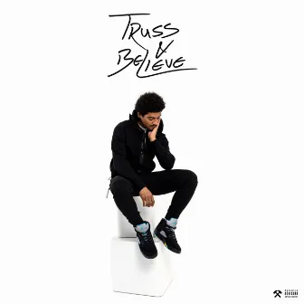 Truss & Believe by Smith Blaxk