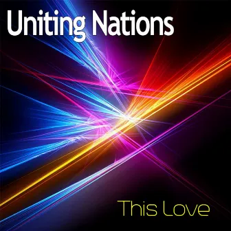 This Love by Uniting Nations