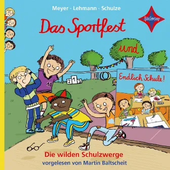 Die wilden Schulzwerge - Endlich Schule! / Das Sportfest by Meyer