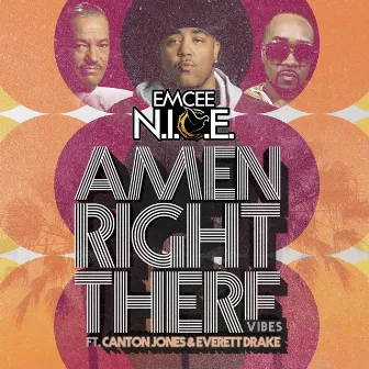 Amen Right There (Vibes) by Emcee N.I.C.E.