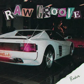 Raw Groove by RXDER