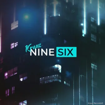 Nine Six by Krauz