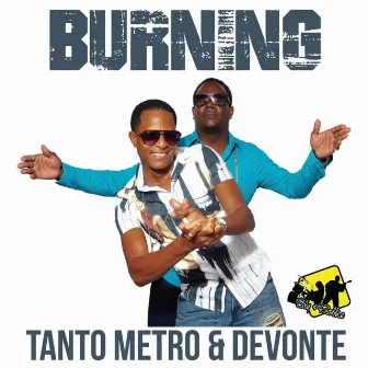 Burning - Single by Tanto Metro