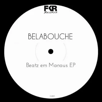 Beatz em Manaus by Belabouche