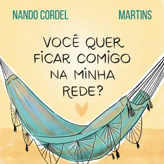 Você Quer Ficar Comigo na Minha Rede? by Martins