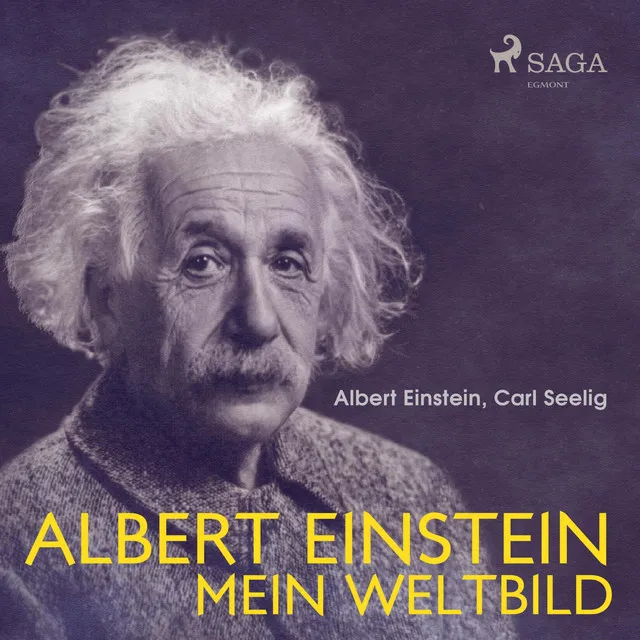 Albert Einstein - Mein Weltbild, Kapitel 1.1 - Albert Einstein - Mein Weltbild (Ungekürzt)