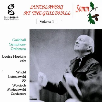 Lutoslawski at the Guildhall, Vol. 1 by Wojciech Michniewski