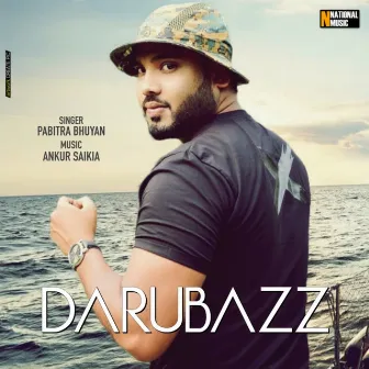 Darubazz - Single by Pabitra Bhuyan