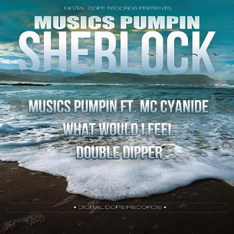 Sherlock Musics Pumpin by Sherlock