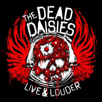 Live & Louder by The Dead Daisies