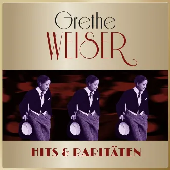 Masterpieces Presents Grethe Weiser - Hits & Raritäten (Ihre größten Erfolge) by Grethe Weiser