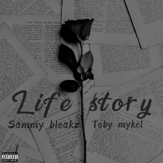 Life Story by Sammy bleakz