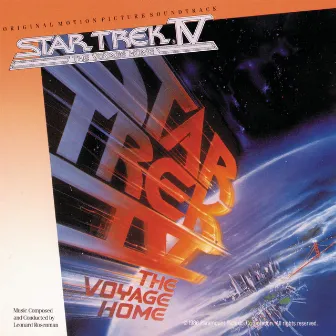 Star Trek IV: The Voyage Home (Original Motion Picture Soundtrack) by Leonard Rosenman