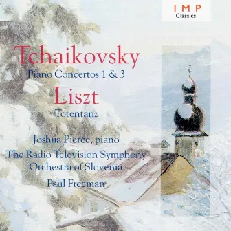 Tchaikovsky: Piano Concertos No.1 & 3 - Liszt: Totentanz by RTV Symphony Orchestra of Slovenia