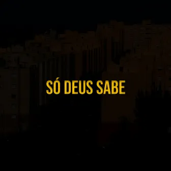 Só Deus Sabe by MM Apl