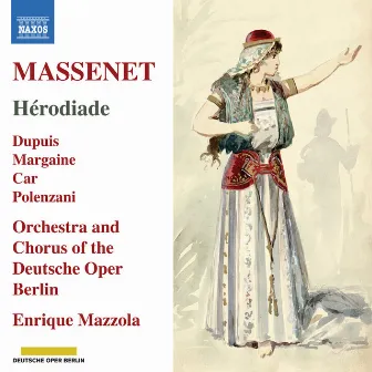 Massenet: Hérodiade by Clémentine Margaine