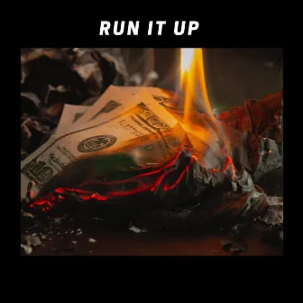 Run It Up by Dae1hunnid