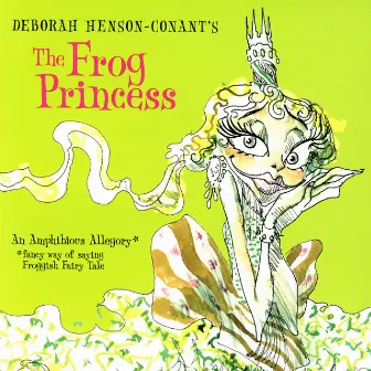 The Frog Princess by Deborah Henson-Conant