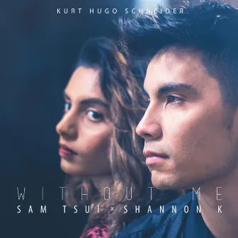 Without Me by Shannon K