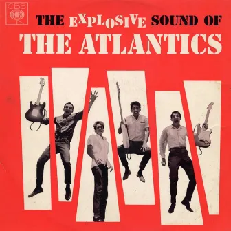 The Explosive Sound of The Atlantics by The Atlantics