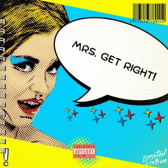 MRS. GET RIGHT! by Zazu Noir