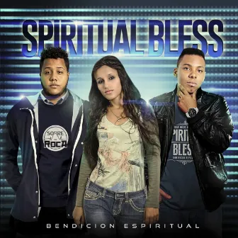 Bendición Espiritual by Spiritual Bless