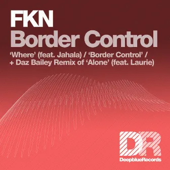 Border Control EP by FKN