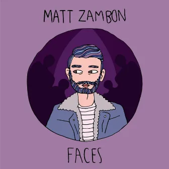 Faces by Matt Zambon