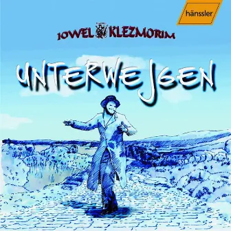 Jowel Klezmorim: Unterwejgen (On the Road) by Unterwejgen