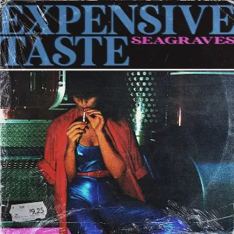 Expensive Taste by Seagraves