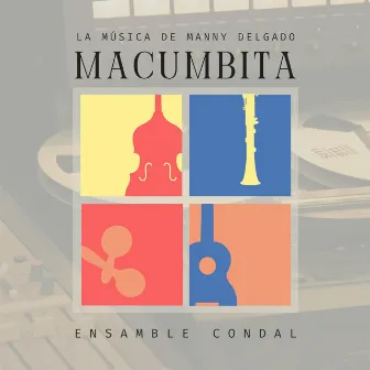 La Música de Manny Delgado. Macumbita by Maribel Tafur