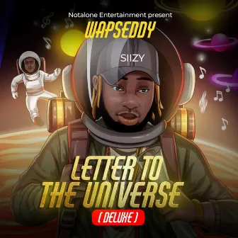 LETTER TO THE UNIVERSE DELUXE by WAPSEDDY