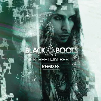 Streetwalker (Remixes) by Black Boots