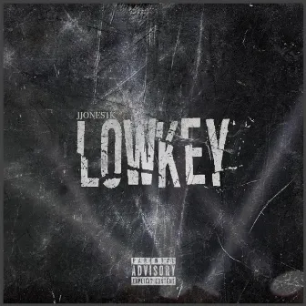 Lowkey by Jjones1k