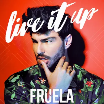 Live It Up by Fruela