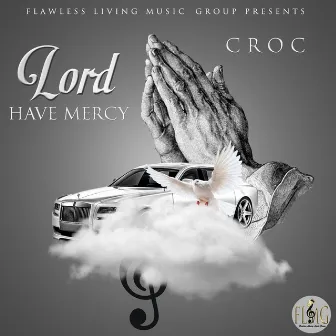 Lord Have Mercy by Croc