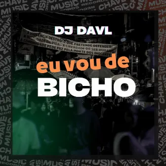 Eu Vou de Bicho by DJ DAVL