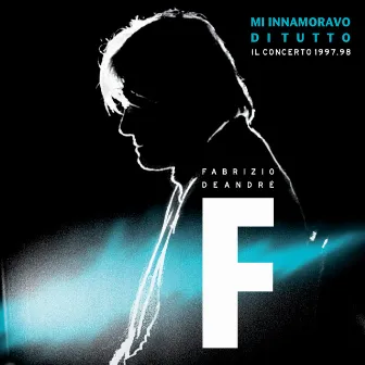 M'innamoravo di tutto - Il concerto 1998 by Fabrizio De André