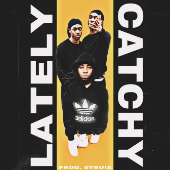 Lately by Catchy