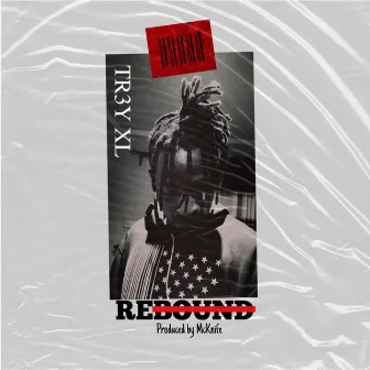 Rebound by TR3Y XL