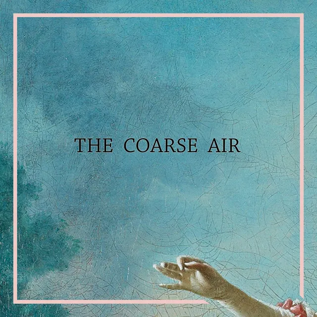 The Coarse Air (live)