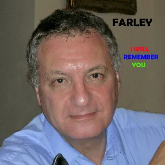 I Will Remember You by Farley