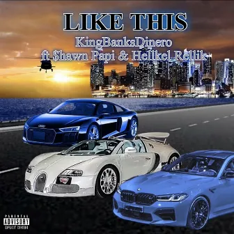 Like This by KingBanksDinero